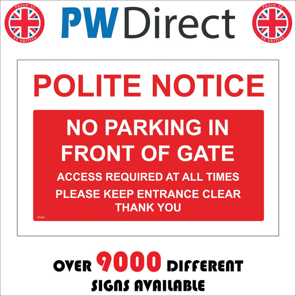 TR446 Polite Notice No Parking In Front Of Gate Sign