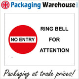 PR268 No Entry Ring Bell For Attention Sign with No Entry Sign