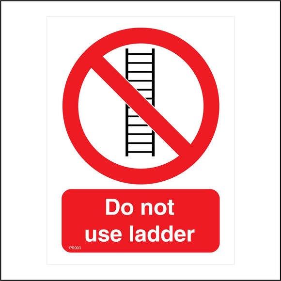 PR003 Do Not Use Ladder Sign with Circle Ladder
