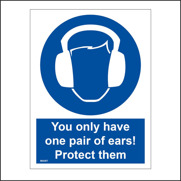 MA087 You Only Have One Pair Of Ears! Protect Them Sign with Face Headphones