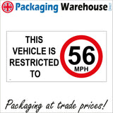TR223 This Vehicle Is Restricted To 56 Mph Sign with Circle 56
