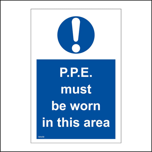 MA458 P.P.E. Must Be Worn In This Area Sign with Circle Exclamation Mark