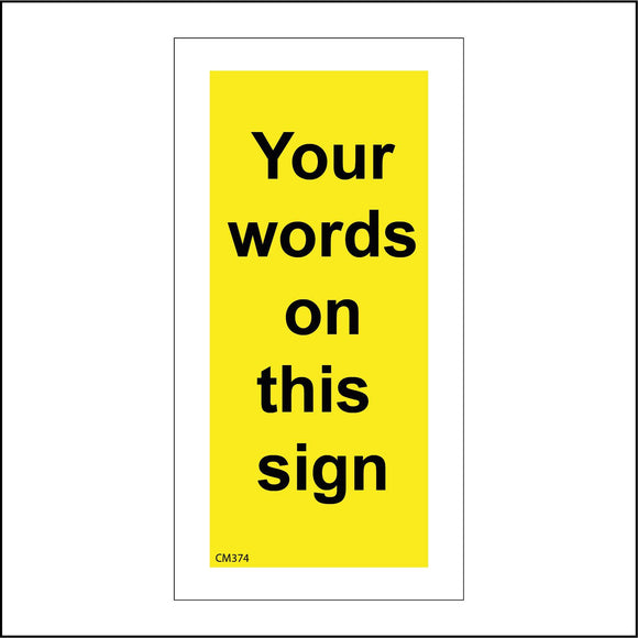 CM374 Your Words On This Sign Yellow Black Colour Text Choice Name