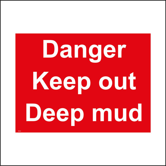 PR254 Danger Keep Out Deep Mud Sign