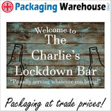 CM186 Welcome To The Charlie's Lockdown Bar Sign with Bottles
