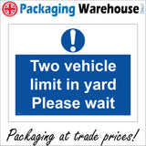 MA721 Two Vehicle Limit In Yard Please Wait Sign with Circle Exclamation Mark