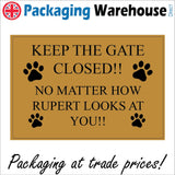 CM142 Keep The Gate Closed!! No Matter How Personalise Looks At You!! Sign with Paw Prints