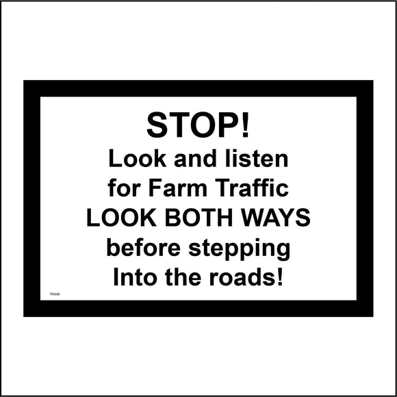 TR448 Stop Look Listen For Farm Traffic Sign