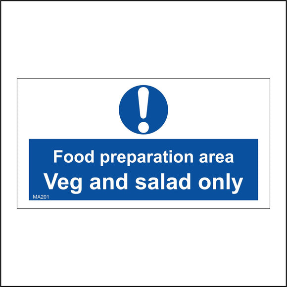 MA201 Food Preparation Area Veg And Salad Only Sign with Exclamation Mark