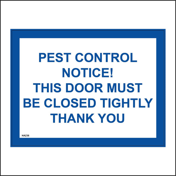 HA236 Pest Control Door To Be Closed Tightly Thank You