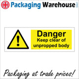 WS908 Danger Keep Clear Of Unpropped Body Sign with Triangle Exclamation Mark