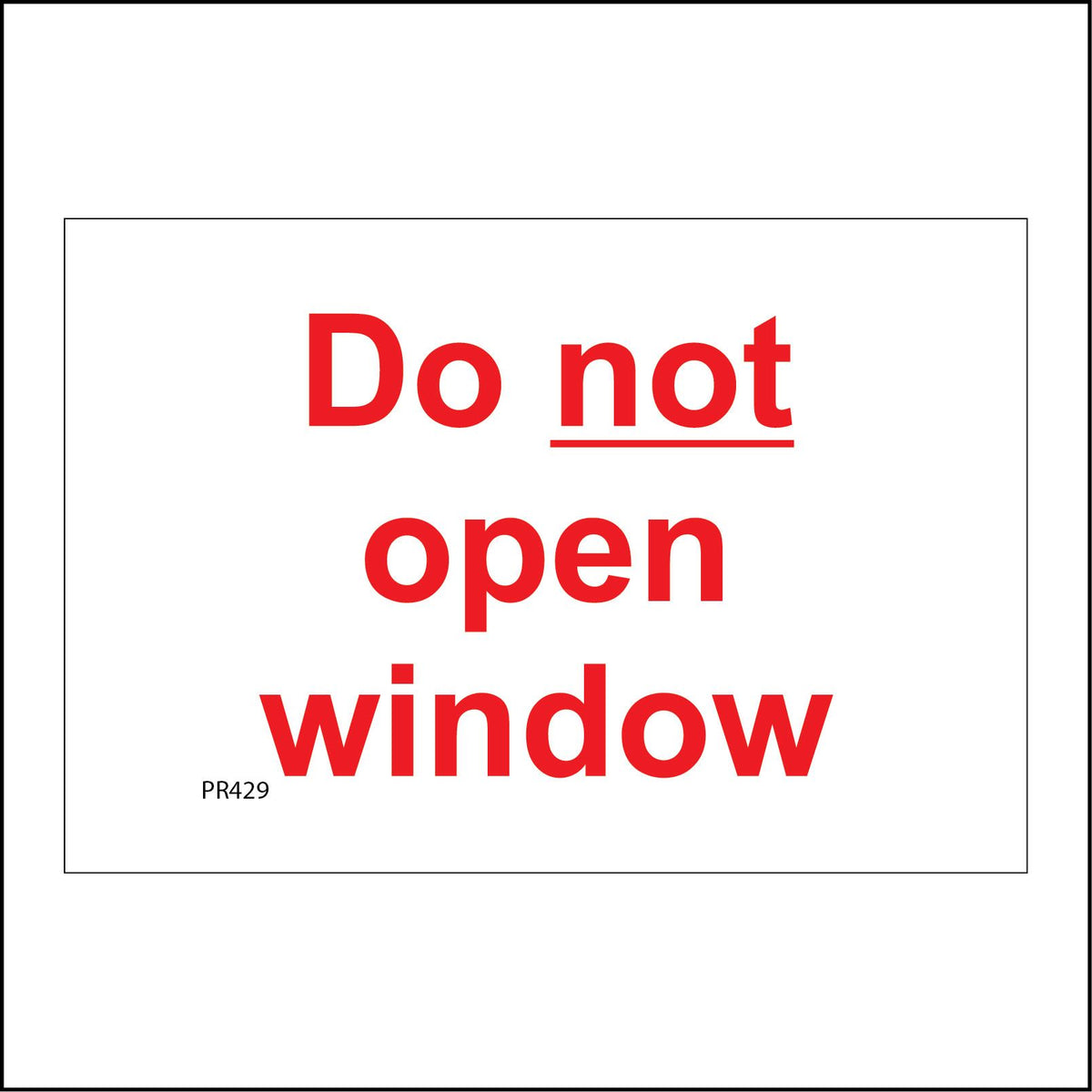 Do Not Open Window Fall Out Damage Wind – PWDirect