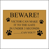 CM139 Beware! Your Text Can Make It To The Gate In Under 3 Seconds..... Can You?? Sign with Paw Prints