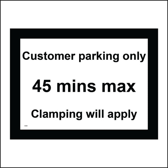 SE086 Customer Parking Only 45 Mins Max Clamping Will Apply Sign