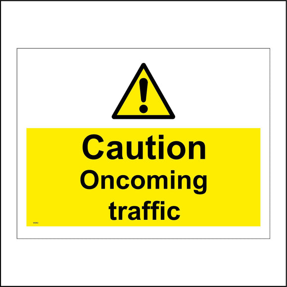 WS892 Caution Oncoming Traffic Sign with Triangle Exclamation Mark