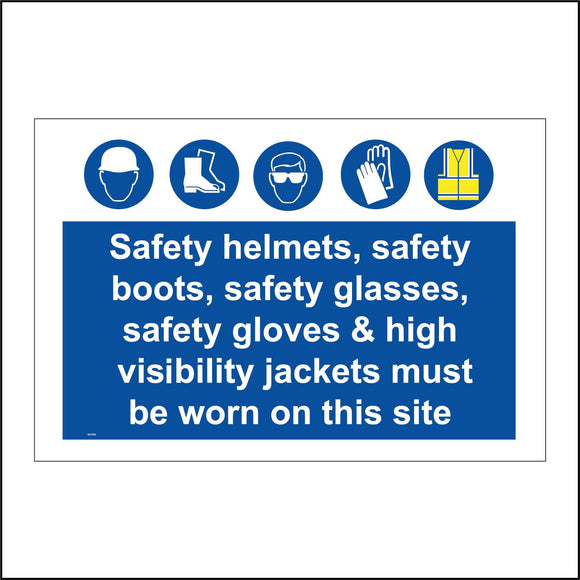 MU092 Safety Helmets Boots Glasses, Gloves & High Visibility Jackets Must Be Worn On Site Sign with Face Hard Hat Boots Glasses Gloves Jacket