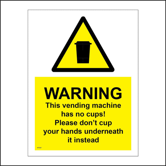 WT087 Warning Vending Machine Has No Cups Don't Use Hands Sign with Triangle Bin