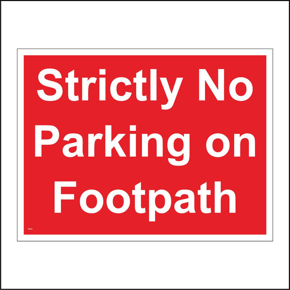 TR523 Strictly No Parking On Footpath Vehicles Walkway