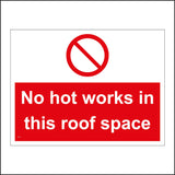 PR371 No Hot Works In This Roof Space
