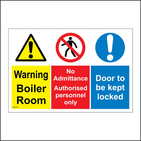 MU199 Warning Boiler Room No Admittance Authorised PersonnelOnly Door To Be Kept Locked Sign with Triangle 2 Circles Person 2 Exclamation Marks