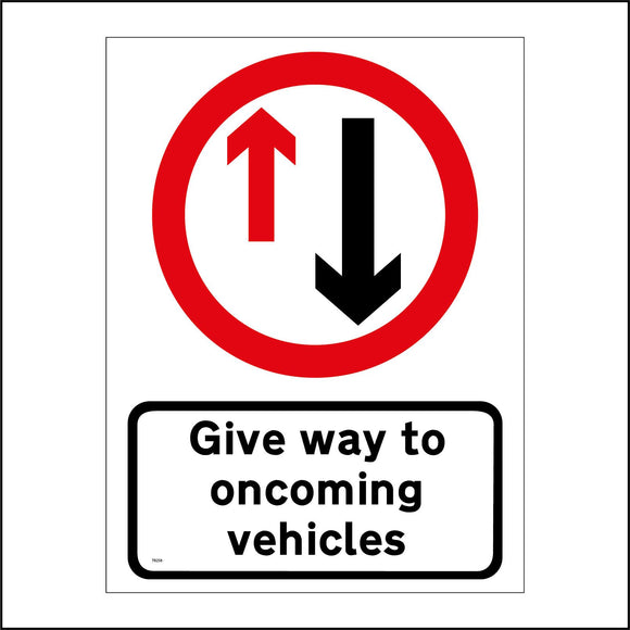 TR258 Give Way To Oncoming Vehicles Arrows Sign with Red Arrow Black Arrow