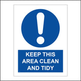 MA345 Keep This Area Clean And Tidy Sign with Exclamation Mark Circle