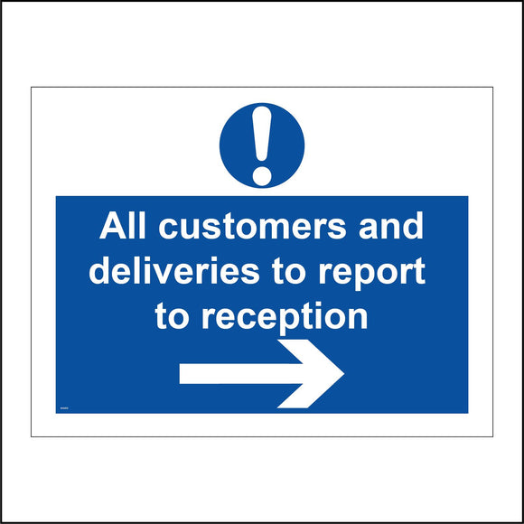 MA405 All Customers And Deliveries Must Report To Reception Right Arrow Sign with Circle Exclamation Mark Arrow