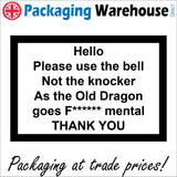 HU334 Use Bell Not Knocker Old Dragon Door Wall Humour Wife Gift Present