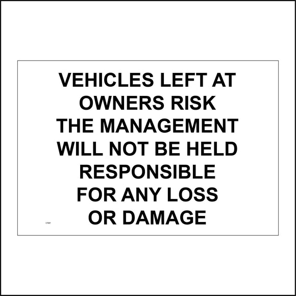 CT067 Vehicles Left At Owners Risk Management No Responsible For Loss Sign