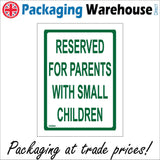 VE064 Reserved For Parents With Small Children Sign