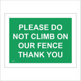 PR314 Please Do Not Climb On Our Fence Thank You Sign