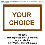 CBL001 Your Choice Custom Wording Personalised Design Own Words Sign