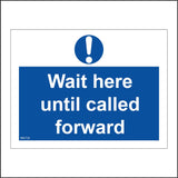 MA720 Wait Here Until Called Forward Sign with Circle Exclamation Mark
