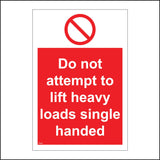 PR047 Do Not Attempt To Lift Heavy Loads Single Handed Sign with Circle