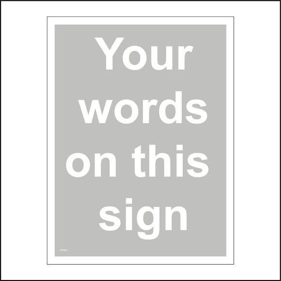 CM364 Your Words On This Sign Grey White Choice Personalise Pick Name