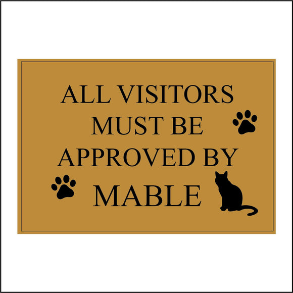 CM144 All Visitors Must Be Approved By Pet Name Sign with Cat Paw Print