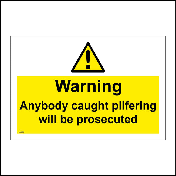 SE089 Warning Anybody Caught Pilfering Will Be Prosecuted