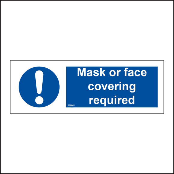 MA661 Mask Or Face Covering Requred Sign with Exclamation Mark