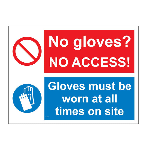 MU315 No Gloves No Access Worn At All Times On  Site