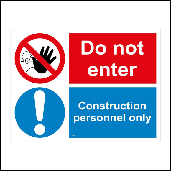 CS330 Do No Enter Construction Personnel Only Sign with 2 Circles Hand Exclamation Mark