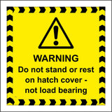 WT017 Warning Do Not Stand Or Rest On Hatch Cover Not Load Bearing Sign with Exclamation Mark