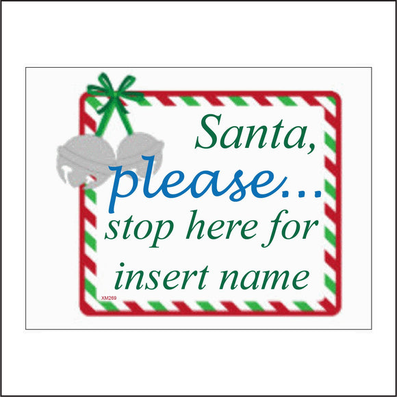 XM269 Santa Please Stop Here For Personalise Name Words Text Sign with Jingle Bells