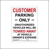VE091 Customer Parking Only Unauthorized Vehicles Will Be Towed Away At Owners Expense Sign