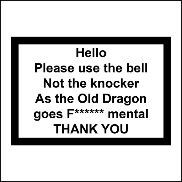 HU334 Use Bell Not Knocker Old Dragon Door Wall Humour Wife Gift Present