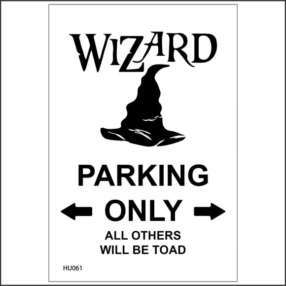 HU061 Wizard Parking Only Sign with Arrow Hat