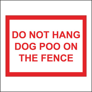 GE960 Do Not Hang Dog Poo On The Fence