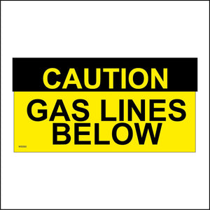 WS550 Caution Gas Lines Below Sign