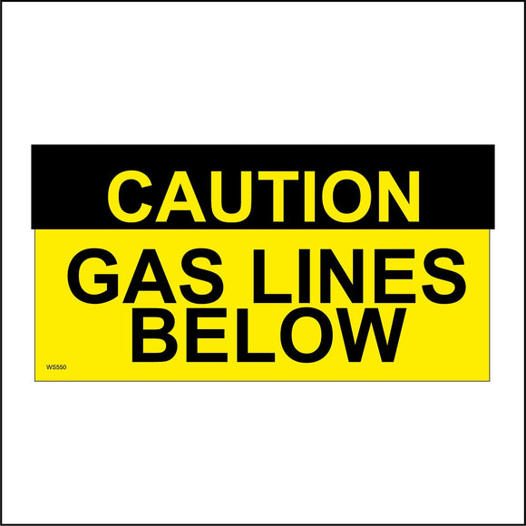 WS550 Caution Gas Lines Below Sign