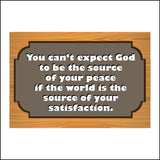 IN172 You Can't Expect God Peace World Satisfaction Sign