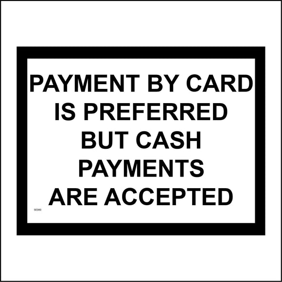SE080 Payment By Card Is Preferred But Cash Payments Are Accepted Sign